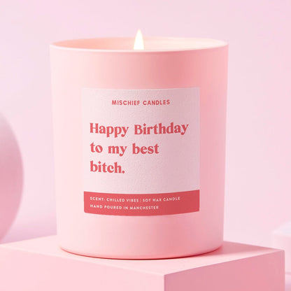 Funny Birthday Gift Happy Birthday To My Best Bitch Candle