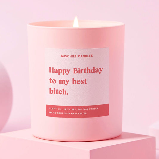 Funny Birthday Gift Happy Birthday To My Best Bitch Candle